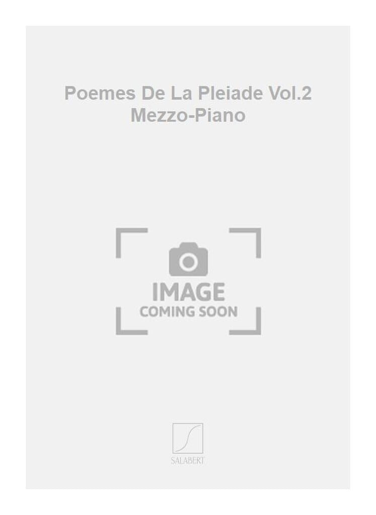 Poemes De La Pleiade Vol.2 Mezzo-Piano